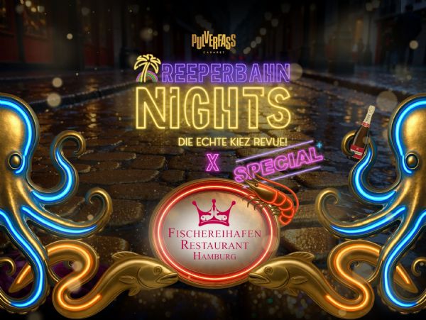 Pulverfass Cabaret meets Fischereihafen Restaurant